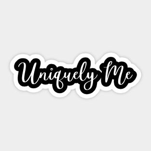 Uniquely me Sticker